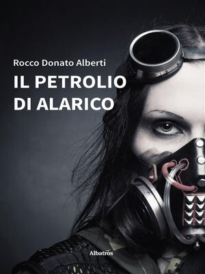 cover image of Il petrolio di Alarico